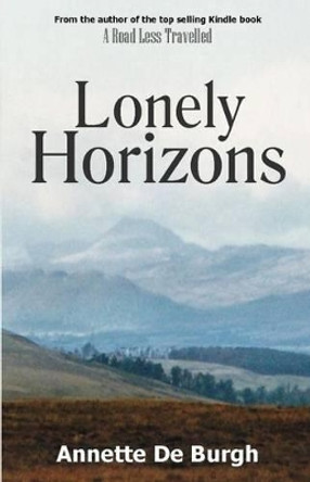 Lonely Horizons by Annette De Burgh 9781500772567