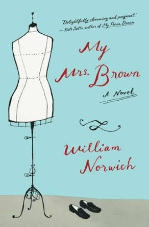 My Mrs. Brown by MR William Norwich 9781501108617