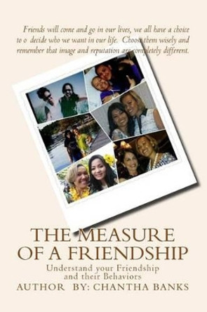 The Measure of a Friendship: The Measure of a Friendship by Chantha Banks 9781502380838