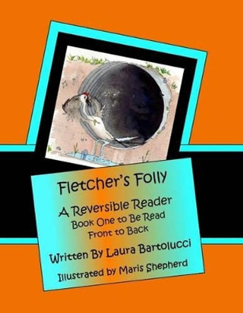 Fletcher's Folly: A Reversible Reader by Maris Shepherd 9781502575586