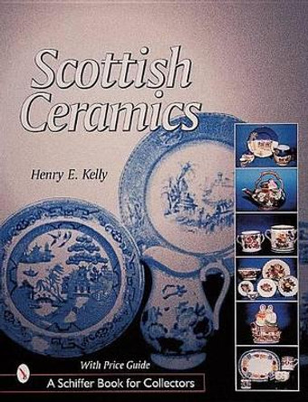 Scottish Ceramics by Henry E. Kelly