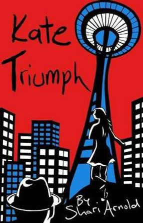 Kate Triumph by Shari Arnold 9781502596871