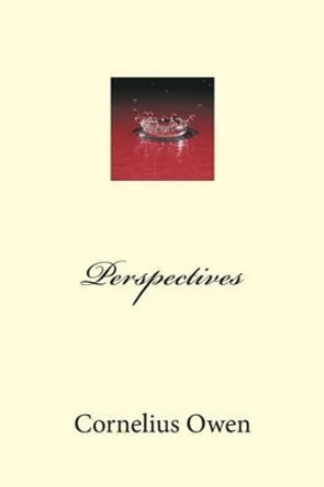 Perspectives by Cornelius Owen 9781502822161