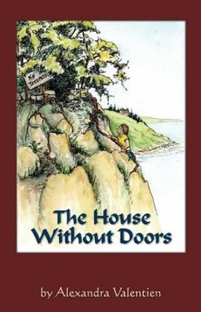 The House Without Doors by Alexandra Valentien 9781502976451