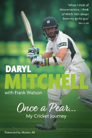 Once a Pear: My Cricket Journey by Daryl Mitchell