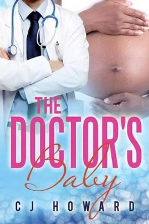 The Doctor's Baby by Cj Howard 9781503267466