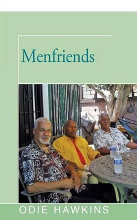 Menfriends by Odie Hawkins 9781504035880