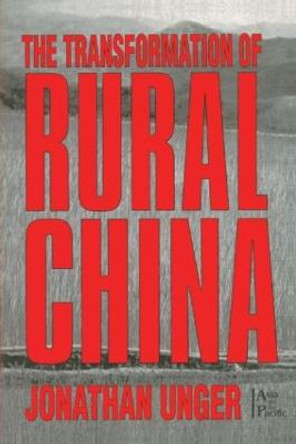 The Transformation of Rural China by Jonathan Unger