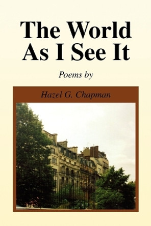 The World as I See It by Hazel Chapman 9781425794217