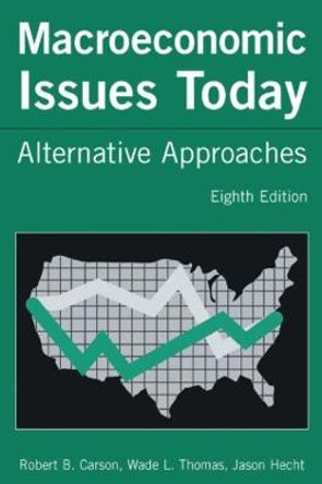 Macroeconomic Issues Today: Alternative Approaches by Robert B. Carson