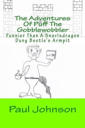 The Adventures Of Puff The Gobblewobbler by Emily Johnson 9781505235432