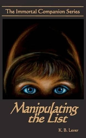 Manipulating the List by Pegi Swearingen 9781478190028