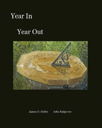 Year In Year Out by James O Dobbs 9781439263037