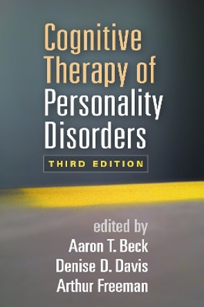 Cognitive Therapy of Personality Disorders by Aaron T. Beck 9781462517923