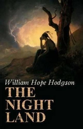 The Night Land by William Hope Hodgson 9781506001654