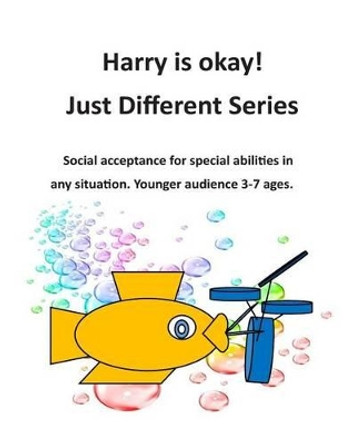 Harry is okay: Starter Story: Social Acceptance by Laura L Vercillo 9781506026961