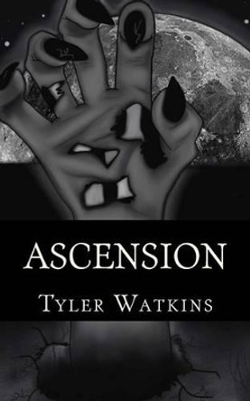 Ascension by Tyler Watkins 9781507629338