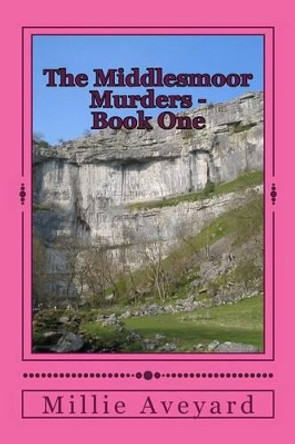 The Middlesmoor Murders - Book One by Millie Aveyard 9781507682968