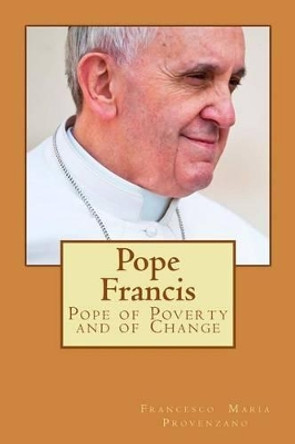 Pope Francis: Pope of Poverty and of Change by Douglas Neff 9781507716281
