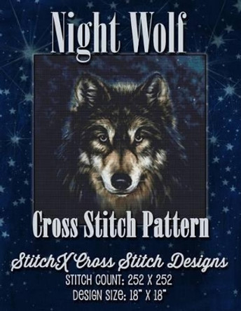 Night Wolf Cross Stitch Pattern by Stitchx 9781507782149