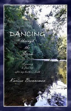 Dancing through the Storm by Karissa Brenneman 9781507829530