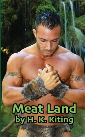 Meat Land by H K Kiting 9781507841402