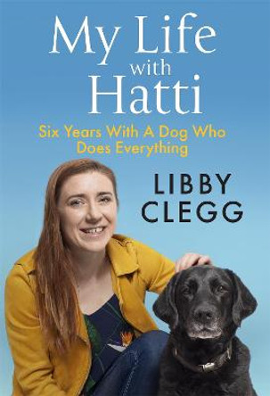 My Life with Hatti by Libby Clegg