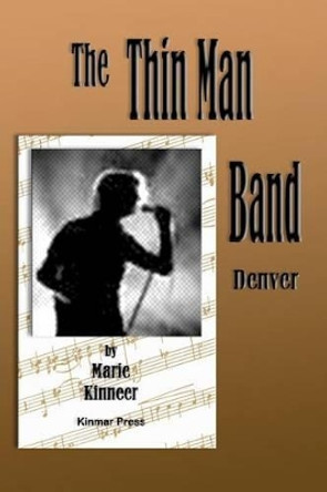 The Thinman Band: Denver by Marie Kinneer 9781453609026