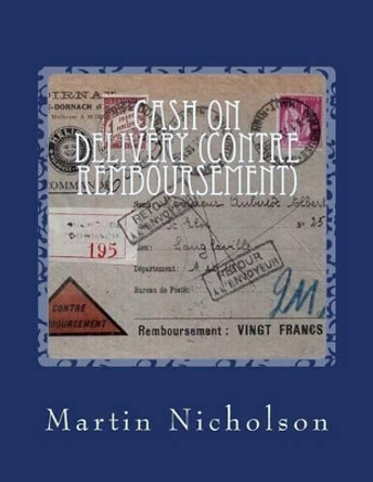 Cash on Delivery (Contre Remboursement) by Martin P Nicholson 9781508414773