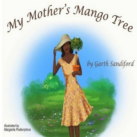 My Mother's Mango Tree by Margarita Podkorytova 9781508484219
