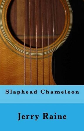 Slaphead Chameleon by Jerry Raine 9781508486091