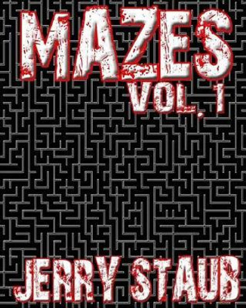 Mazes Vol 1 by Jerry Staub 9781508484042