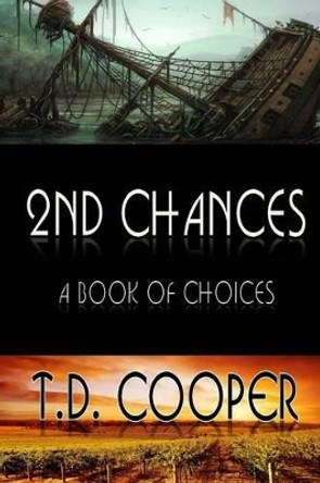 2nd Chances: A Book of Choices by Bruce a Constantino 9781508491347