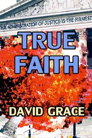 True Faith by David Grace 9781508638551