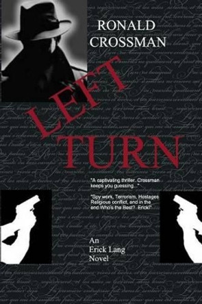 Left Turn by Ronald Quinn Crossman 9781508509271