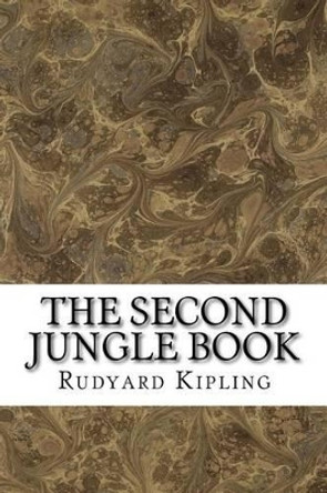 The Second Jungle Book: (Rudyard Kipling Classics Collection) by Rudyard Kipling 9781508764304