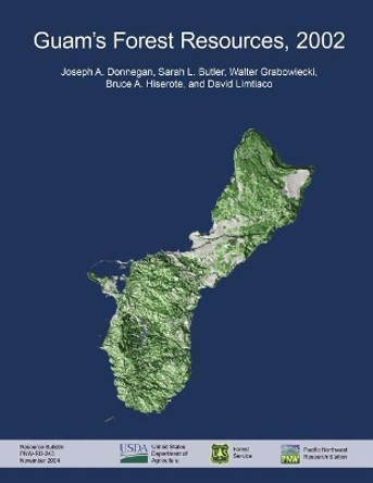 Guam's Forest Resources, 2002 by United States Department of Agriculture 9781508791829