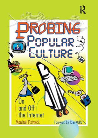 Probing Popular Culture: On and Off the Internet by Marshall William Fishwick