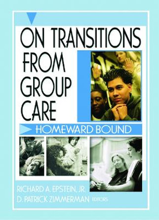 On Transitions From Group Care: Homeward Bound by D. Patrick Zimmerman