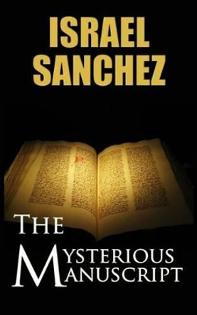 The Mysterious Manuscript: A Jim Davis adventure by Israel Sanchez 9781508915614