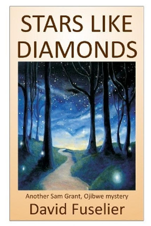 Stars Like Diamonds by David Fuselier 9781508819998