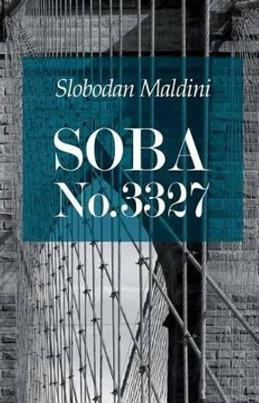 Soba No.3327 by Slobodan Maldini 9781508911357