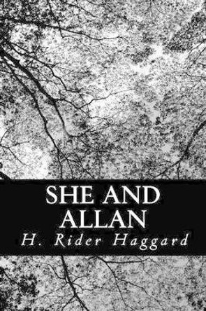 She and Allan by Sir H Rider Haggard 9781481909617