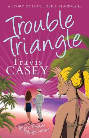 Trouble Triangle by Travis Casey 9781481155717