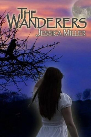 The Wanderers by Jessica Miller 9781481171410