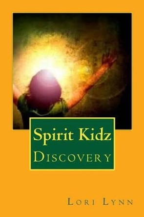 Spirit Kidz by Lori Lynn 9781482011166