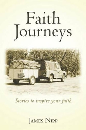 Faith Journeys: Stories to inspire your faith by Karen Roberts 9781482032772