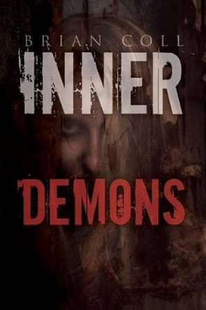 Inner Demons by Brian Coll 9781482304527