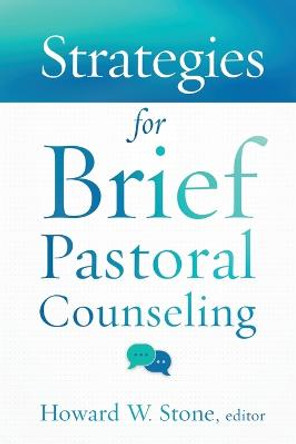 Strategies for Brief Pastoral Counseling by Howard W. Stone