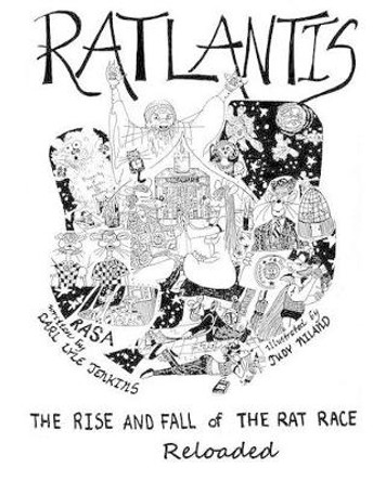 Ratlantis: The Rise and Fall of the Rat Race--Reloaded by Judith P Niland 9781482092035